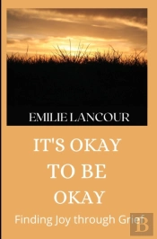 It'S Okay To Be Okay