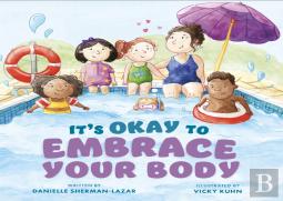 It'S Okay To Embrace Your Body