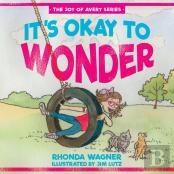 It'S Okay To Wonder