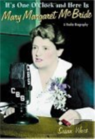It'S One O'Clock And Here Is Mary Margaret Mcbride