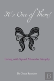 It'S One Of Them!: Living With Spinal Muscular Atrophy