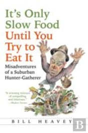It'S Only Slow Food Until You Try To Eat It