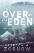 It'S Over Or It'S Eden