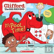 It'S Pool Time! (Clifford The Big Red Dog Storybook)