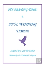 It'S Praying Time   Soul Winning Time