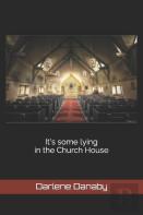 It'S Some Lying In The Church House