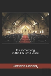 It'S Some Lying In The Church House