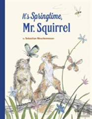 It'S Springtime, Mr. Squirrel