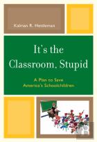 It'S The Classroom, Stupid