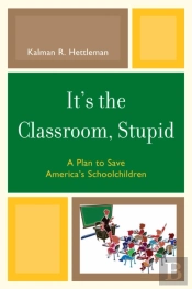 It'S The Classroom, Stupid