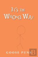 It'S The Wrong Way