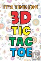 It'S Time For 3d Tic Tac Toe