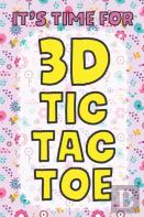 It'S Time For 3d Tic Tac Toe