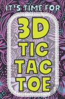 It'S Time For 3d Tic Tac Toe