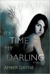 It'S Time My Darling: A Novel