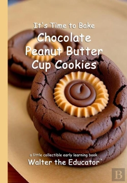 Bertrand.pt - It'S Time To Bake Chocolate Peanut Butter Cup Cookies