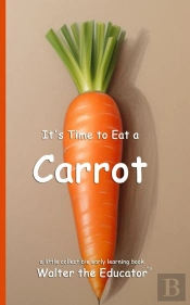 It'S Time To Eat A Carrot