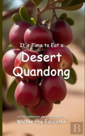 It'S Time To Eat A Desert Quandong