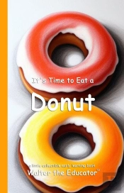 It'S Time To Eat A Donut