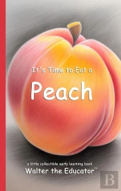 It'S Time To Eat A Peach