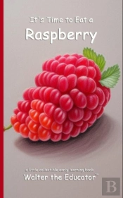 It'S Time To Eat A Raspberry