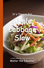 It'S Time To Eat Apple Cabbage Slaw