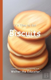 It'S Time To Eat Biscuits