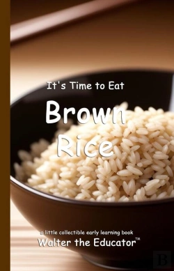 Bertrand.pt - It'S Time To Eat Brown Rice