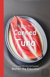 It'S Time To Eat Canned Tuna