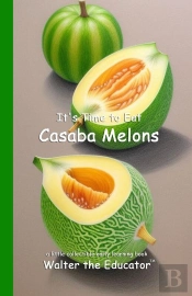 It'S Time To Eat Casaba Melons