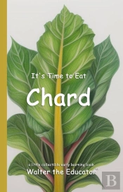 It'S Time To Eat Chard