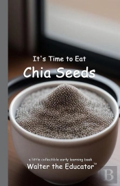 It'S Time To Eat Chia Seeds
