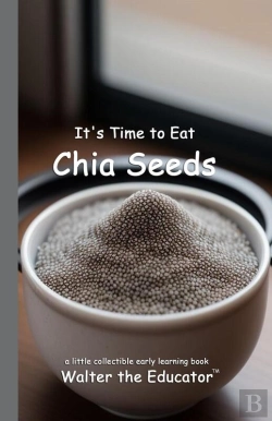 Bertrand.pt - It'S Time To Eat Chia Seeds