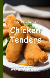It'S Time To Eat Chicken Tenders