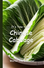 It'S Time To Eat Chinese Cabbage