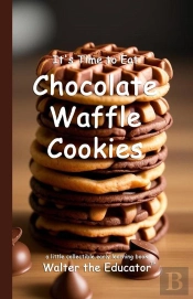 It'S Time To Eat Chocolate Waffle Cookies