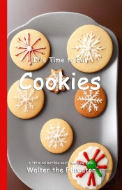 It'S Time To Eat Cookies