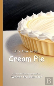 It'S Time To Eat Cream Pie