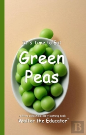 It'S Time To Eat Green Peas