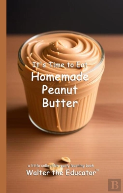 Bertrand.pt - It'S Time To Eat Homemade Peanut Butter