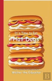 It'S Time To Eat Hot Dogs