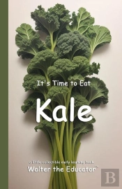 It'S Time To Eat Kale