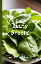 It'S Time To Eat Leafy Greens