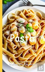 It'S Time To Eat Pasta