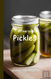It'S Time To Eat Pickles