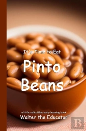 It'S Time To Eat Pinto Beans