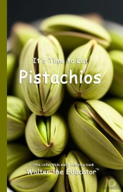 It'S Time To Eat Pistachios