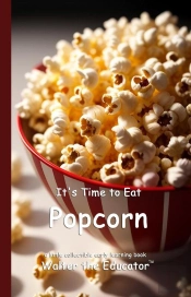 It'S Time To Eat Popcorn