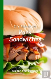 It'S Time To Eat Pork Sandwiches