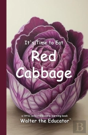 It'S Time To Eat Red Cabbage